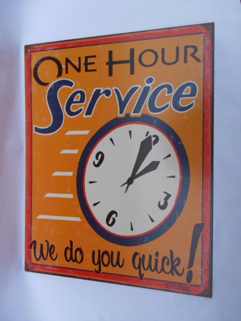 One Hour Service Tin Sign